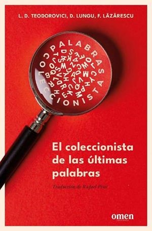 COLECCIONISTA DE LAS ÚLTIMAS PALABRAS, EL | 9788412865639 | TEODOROVICI, LUCIAN DAN / LUNGU, DAN / LAZARESCU, FLORIN