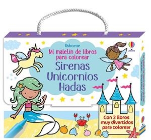 MI MALETÍN DE LIBROS PARA COLOREAR 1. SIRENAS, UNICORNIOS Y HADAS | 9781836062745 | NOLAN, KATE