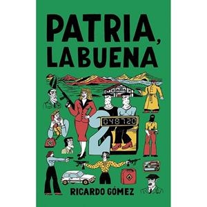 PATRIA LA BUENA | 9788412968217 | GOMEZ, RICARDO