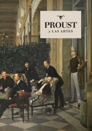 PROUST Y LAS ARTES | 9788417173999 | CHECA CREMADES, FERNANDO / TADIÉ, JEAN-YVES / LAGET, T.