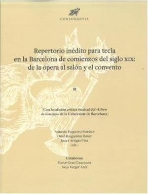 REPERTORIO INÉDITO PARA TECLA EN LA BARCELONA DE COMIENZOS DEL SIGLO XIX | 9788491445241
