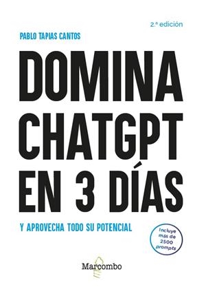 DOMINA CHATGPT EN 3 DIAS Y APROVECHA TODO SU POTENCIAL | 9788426739995 | TAPIAS CANTOS, PABLO