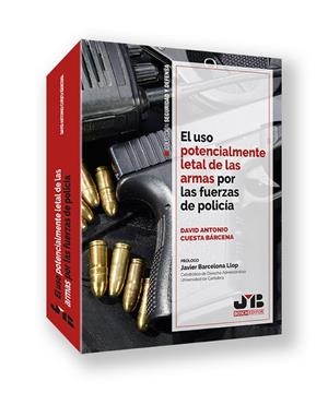 USO POTENCIALMENTE LETAL DE LAS ARMAS POR LAS FUERZAS DE POLICIA | 9788410448537 | CUESTA BARCENA, DAVID ANTONIO