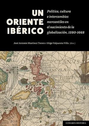 ORIENTE IBERICO, UN | 9788413698489 | MARTINEZ, JOSE ANTONIO