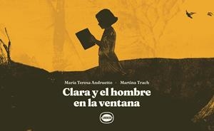CLARA Y EL HOMBRE EN LA VENTANA | 9788412887976 | ANDRUETTO, MARIA TERESA / TRACH, MARTINA