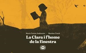 CLARA I L'HOME EN LA FINESTRA, LA | 9788412887983 | ANDRUETTO, MARIA TERESA / TRACH, MARTINA