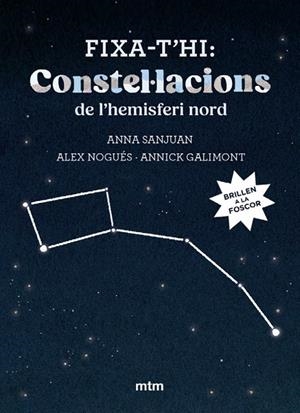 FIXA-T'HI : CONSTEL·LACIONS DE L'HEMISFERI NORD | 9788410407220 | NOGUES, ALEX