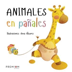 ANIMALES EN PAÑALES | 9788412821376 | ABRIL, CANDELA