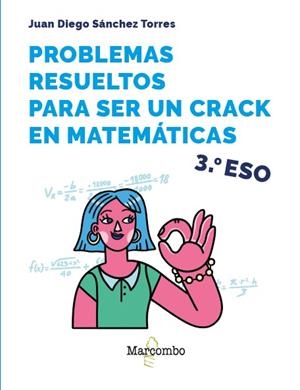 PROBLEMAS RESUELTOS PARA SER UN CRACK EN MATEMATICAS. 3 ESO | 9788426737908 | SANCHEZ, JUAN DIEGO
