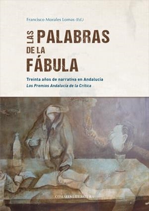 PALABRAS DE LA FABULA, LAS | 9788413698762 | MORALES, FRANCISCO