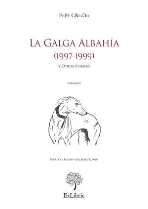 GALGA ALBAHIA (1997-1999) Y OTROS POEMAS, LA | 9791387528805 | CRIADO, PEPE