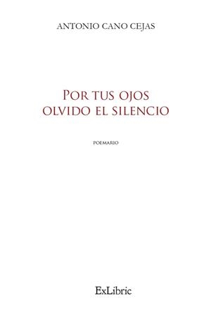 POR TUS OJOS OLVIDO EL SILENCIO | 9791387528836 | CANO CEJAS, ANTONIO