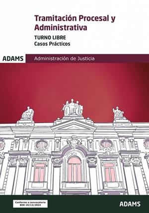 TRAMITACIóN PROCESAL Y ADMINISTRATIVA. TURNO LIBRE - CASOS PRACTICOS | 9788410772380