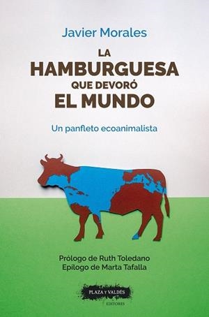 HAMBURGUESA QUE DEVORO EL MUNDO, LA | 9788417121952 | MORALES, JAVIER