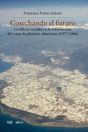 COSECHANDO EL FUTURO | 9788413513256 | FERRER GALVEZ, FRANCISCO
