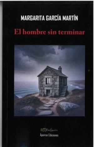 HOMBRE SIN TERMINAR, EL | 9788412997620 | GARCIA MARTIN, MARGARITA