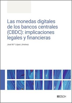 MONEDAS DIGITALES DE LOS BANCOS CENTRALES (CBDC), LAS | 9788490908150 | LOPEZ JIMENEZ, JOSE M.ª