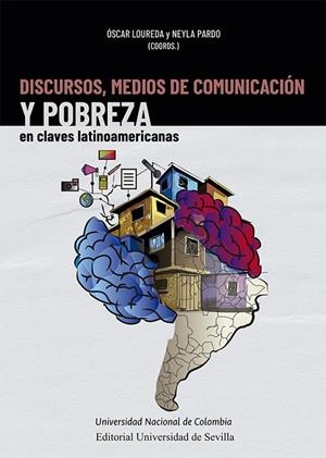 DISCURSOS, MEDIOS DE COMUNICACIÓN Y POBREZA EN CLAVES LATINOAMERICANAS | 9788447225477 | LOUREDA, OSCAR