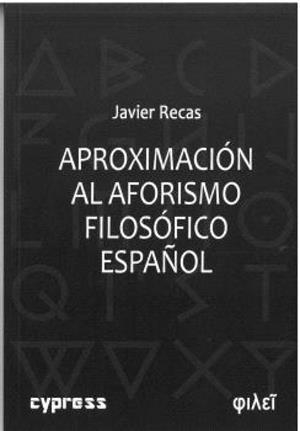 APROXIMACION AL AFORISMO FILOSÓFICO ESPAÑOL | 9791387504038 | RECAS, JAVIER