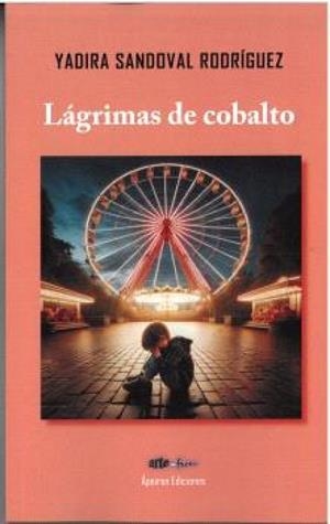 LAGRIMAS DE COBALTO | 9788412997637 | RODRIGUEZ YADIRA, SANDOVAL