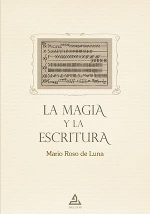 MAGIA Y LA ESCRITURA, LA | 9788418373206 | ROSO DE LUNA, MARIO