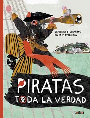 PIRATAS TODA LA VERDAD | 9788418821899 | STEPANENKO, EKATERINA