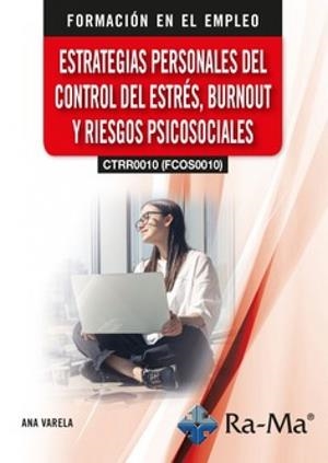 ESTRATEGIAS PERSONALES DEL CONTROL DEL ESTRES, BURNOUT Y RIESGOS PSICOSOCIAL | 9791387642365 | VARELA, ANA