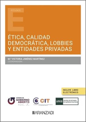 ÉTICA, CALIDAD DEMOCRÁTICA, LOBBIES Y ENTIDADES PRIVADAS | 9788411621861