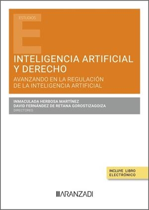 DERECHO E INTELIGENCIA ARTIFICIAL. AVANZANDO EN SU REGULACIÓN | 9788411627078