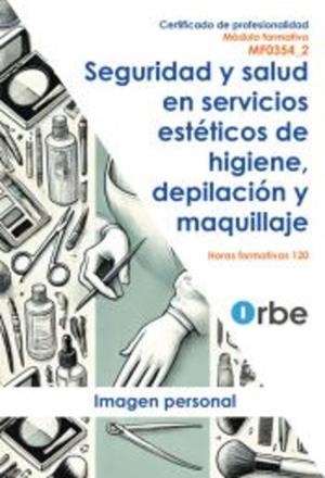 SEGURIDAD Y SALUD EN SERVICIOS ESTETICOS DE HIGIENE, DEPILACION Y MAQUILLAJE | 9791387712051