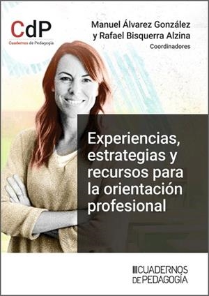 EXPERIENCIAS, ESTRATEGIAS Y RECURSOS PARA LA ORIENTACIÓN PROFESIONAL | 9788499872490