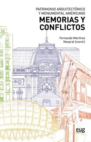 PATRIMONIO ARQUITECTONICO Y MONUMENTAL AMERICANO. MEMORIAS Y CONFLICTOS | 9788433874726 | VARIOS AUTORES
