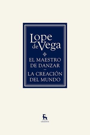 MAESTRO DE DANZAR, EL / LA CREACIÓN DEL MUNDO | 9788424936594 | DE VEGA, LOPE