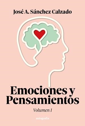 EMOCIONES Y PENSAMIENTOS : VOLUMEN I | 9791387578671 | SANCHEZ CALZADO, JOSE A.