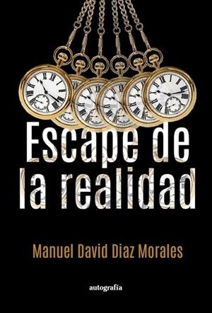 ESCAPE DE LA REALIDAD | 9791387578473 | DIAZ MORALEZ, MANUEL DAVID