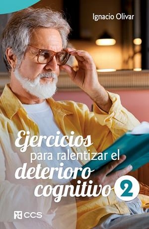 EJERCICIOS PARA RALENTIZAR EL DETERIORO COGNITIVO 2 | 9788413792415 | OLIVAR NOGUERA, IGNACIO
