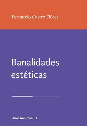 BANALIDADES ESTÉTICAS | 9788412993400 | CASTRO FLOREZ, FERNANDO