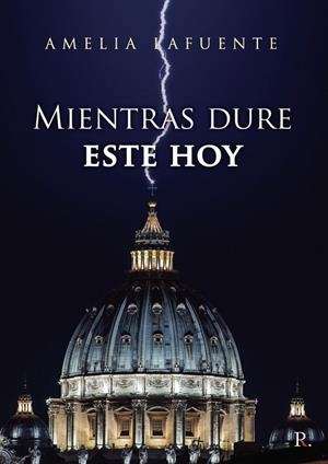 MIENTRAS DURE ESTE HOY | 9788419074638 | LAFUENTE, AMELIA
