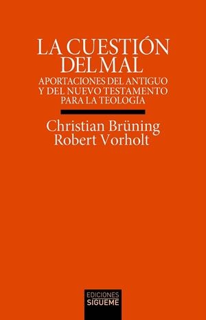 CUESTION DEL MAL, LA | 9788430122448 | BRUNING, CHRISTIAN / VORHOLT, ROBERT
