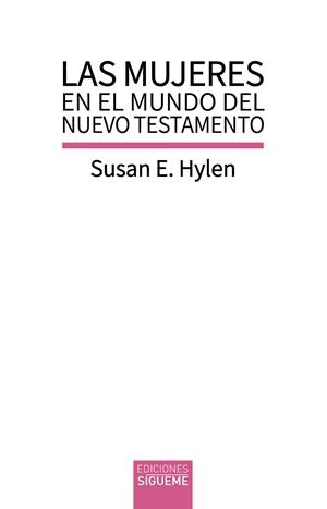 MUJERES EN EL MUNDO DEL NUEVO TESTAMENTO, LAS | 9788430122431 | HYLEN, SUSAN E.