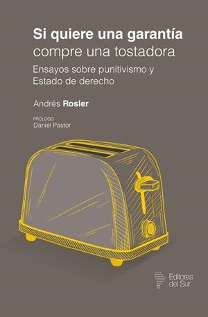 SI QUIERE UNA GARANTIA COMPRE UNA TOSTADORA | 9789878418391