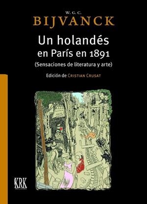 HOLANDES EN PARIS, UN | 9788483678442 | BIJVANCK, W. G. C.