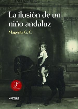ILUSIÓN DE UN NIÑO ANDALUZ, LA (3 EDICIÓN) | 9788410897328 | G C, MAGENTA