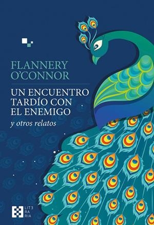 ENCUENTRO TARDÍO CON EL ENEMIGO, UN | 9788413392257 | O'CONNOR, FLANNERY