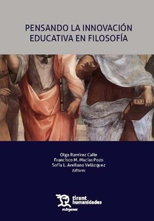PENSANDO LA INNOVACIÓN EDUCATIVA EN FILOSOFÍA | 9788410810747 | RAMÍREZ, OLGA / MACÍAS POZO, FRANCISCO M. / ARELLANO VELÁZQUEZ, SOFÍA L.