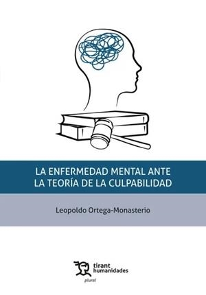 ENFERMEDAD MENTAL ANTE LA TEORÍA DE LA CULPABILIDAD, LA | 9788411838269 | ORTEGA MONASTERIO, LEOPOLDO