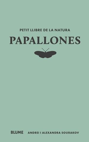 PETIT LLIBRE DE LA NATURA. PAPALLONES | 9788410268722 | SOURAKOV, ANDREI / SOURAKOV, ALEXANDRA A.