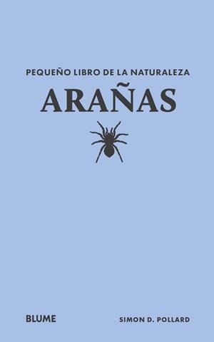 PEQUEÑO LIBRO DE LA NATURALEZA. ARAÑAS | 9788410268692 | POLLARD, SIMON D.