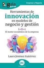 HERRAMIENTAS DE INNOVACIÓN EN MODELOS DE NEGOCIO Y GESTIÓN (GUÍABURROS) | 9791387539214 | JIMÉNEZ GUTIÉRREZ, LAURA