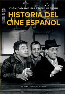 HISTORIA DEL CINE ESPAÑOL | 9788412924398 | CAPARROS LERA, JOSE Mª